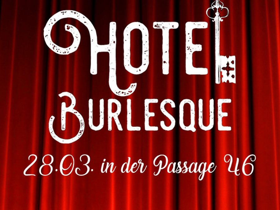 Presse News und Events 2019. Burlesque Shows, Bauchtanz und mehr.